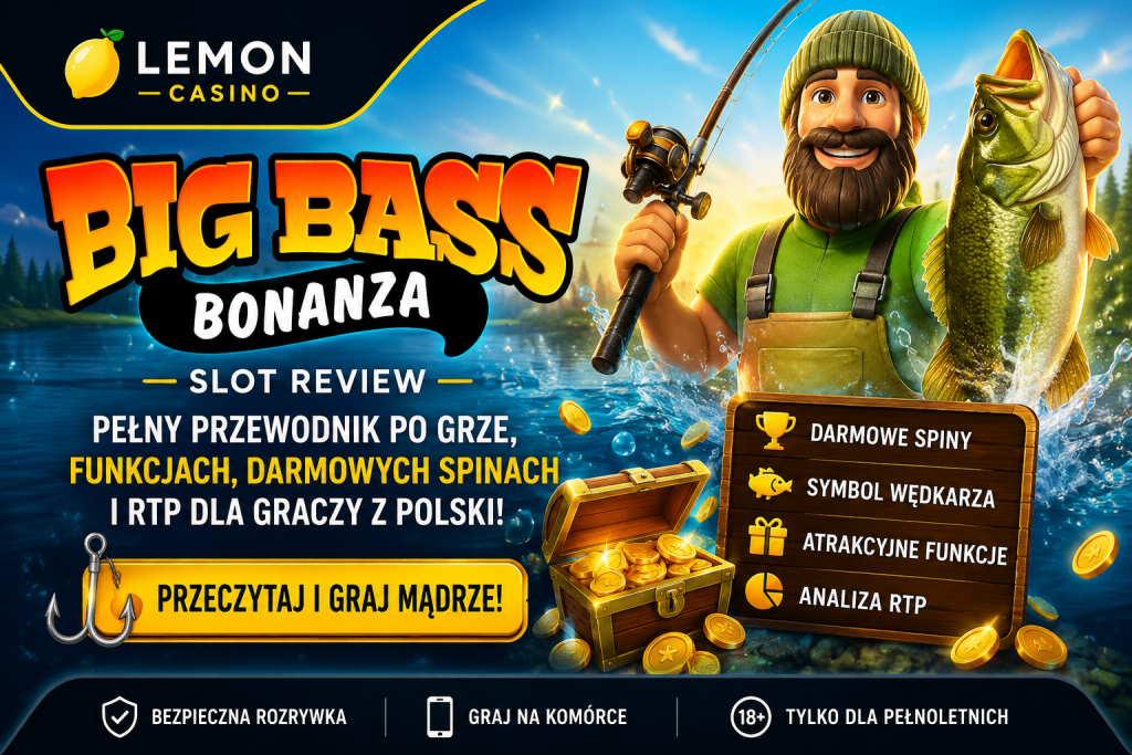 Banner artykułu Big Bass Bonanza dla Lemon Casino z rybackim motywem, wędkarzem, dużą rybą, wodnym tłem oraz informacjami o darmowych spinach, funkcjach i RTP.